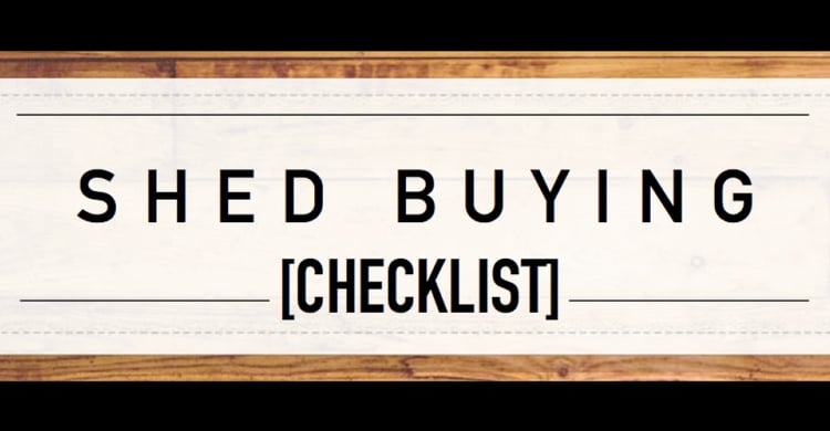 Buying a shed? Use Dakota Storage's checklist to help you choose the right one.